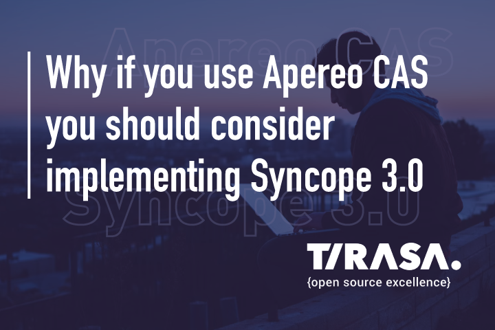 Why If You Use Apereo CAS You Should Consider Implementing Syncope 3.0